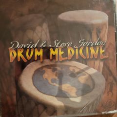 David & Steve Gordon. Drum Medicine.