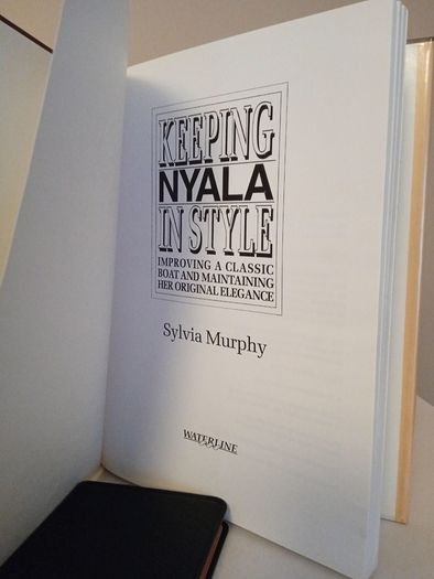 Keeping Nyala in Style: Improving a Classic Boat and Maintaining Her Elegance by Sylvia Murphy (HQ294)