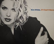 Kim Wilde. If I Can't Have You. Single.