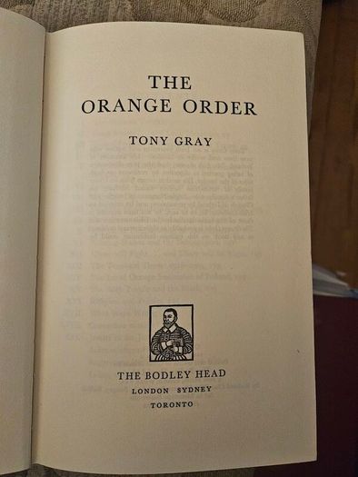 The Orange Order. By Tony Gray. First Edition Hardback With Dustjacket In Good Condition.  See Photos For Same.