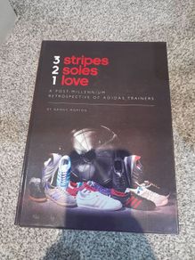 Very rare, out of print copy of, '3 stripes 2 soles 1 love: A Post-Millennium Retrospective of Adidas Trainers' by Danny Morton. Terrace Fashion. Sneaker Culture Memorabilia, rare and collectable. Trainers, runners, clothes, sports wear, football casuals,