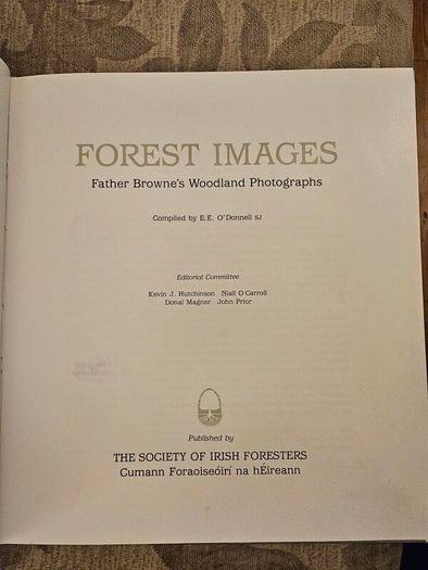 Forest Images. Fr Browne's Woodland Photographs From Emo Court Co Laois. Fabolous FIRST EDITION Large Volume Hardback In Good Condition.  See Photos For Same.