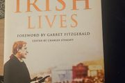 Great Irish Lives. Edited By Charles Lysaght. Foreword By Garret Fitzgerald. First Edition Hardback With Dustjacket In Very Good Condition.  See Photos For Same.