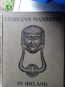 Georgian Mansions in Ireland by T U Sadleir and P L Dickinson