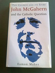 The church and its spire John McGahern and the Catholic question