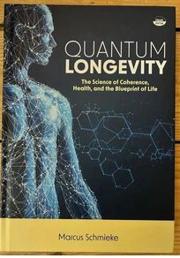 Quantum Longevity by Marcus Schmieke  English Hardcover