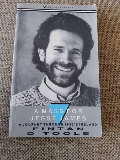 A Mass for Jesse James a journey through 1980's Ireland by Fintan O Toole in good condition FREE STANDARD POSTAGE INCLUDED