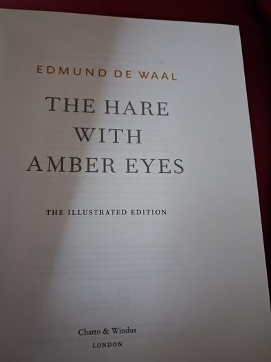 The Hare with Amber Eyes / Edmund De Waal / Illustrated/ 2011