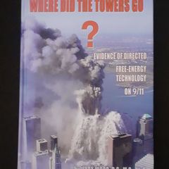 Where Did The Towers Go by Dr. Judy Wood, 9/11 analysis book