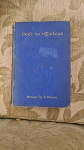 Ceol Na Ngiolcacha. By Padraic Og O Conaire. Hardback 2nd Edition.