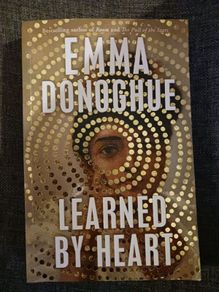 Emma Donohue / Learned by Heart/ 2023
