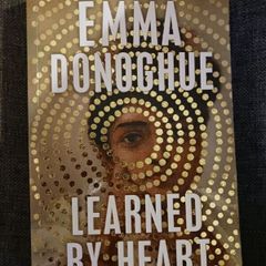 Emma Donohue / Learned by Heart/ 2023