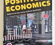 Positive Economics for Leaving Cert