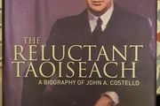 The Reluctant Taoiseach: A Biography Of John A. Costello by David McCullagh