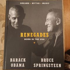 Renegades. Born In The Usa. Bruce Springsteen &brack Obama. Dreams-myths-music. Large Volume Hardback With Dustjacket In Good Condition.
