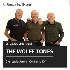 6x Wolfe Tones Tickets - Killarney (22nd Aug)