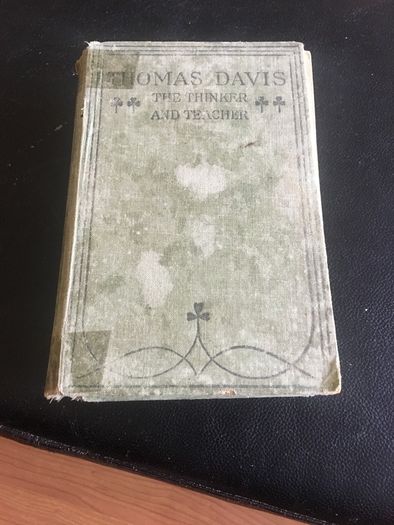 Thomas Davis - The Thinker and Teacher His writings in prose and Poetry.  Selected, arranged and edited by Arthur Griffith