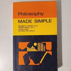 Philosophy Made Simple by Richard H. Popkin & Avrum Stroll