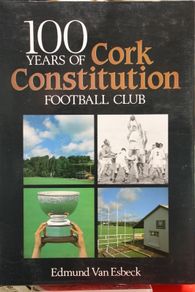 100 Years of Cork Constitution Football