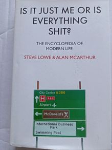 Is It Just Me Or Is Everything Shit?