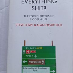 Is It Just Me Or Is Everything Shit?