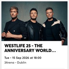 Westlife 25 - The Anniversary World Tour X2 GA Standing tickets
