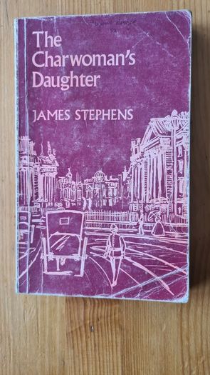 The Charwomans Daughters. By James Stephens. Rare Vintage First Edition. Paperback In Good Condition