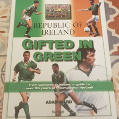 The Republic Of Ireland: Gifted In Green by Adam Ward