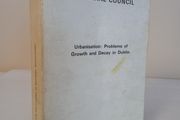 Urbanisation: Problems of Growth and Decay in Dublin (National Economic and Social Council)  Published by The Stationery Office (HQ271)