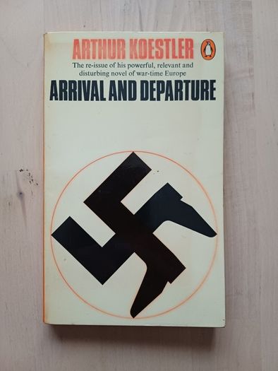 Arrival and Departure by Arthur Koestler - 1969 Penguin Vintage Paperback