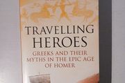 Travelling Heroes by Robin Lane Fox