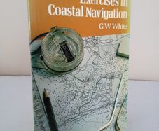 Exercises in Coastal Navigation by G. W. White (HQ636)
