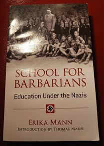 School For Barbarians / Education Under The Nazis/ Erika Mann/ 2014