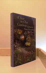A Year in Our Gardens: Letters by Nancy Goodwin and Allen Lacy
