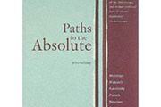 Paths to the Absolute: Mondrian, Malevich, Kandinsky, Pollock, Newman, Rothko and Still (Broadview Literary Texts) [Paperback]
