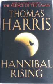 Thomas Harris [2006] Hannibal Rising (Hardback)