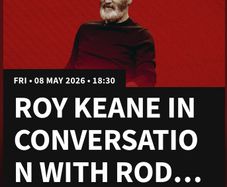 Roy Keane in conversation with Roddy Doyle - 2 tickets