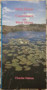 Wild Plants Of Connemara And West Mayo by Charles Nelson