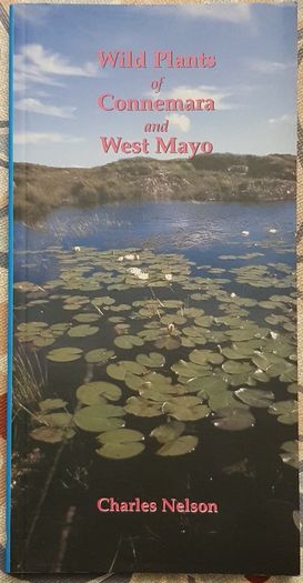 Wild Plants Of Connemara And West Mayo by Charles Nelson