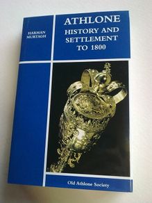 Athlone history and settlement to 1800 Ireland Irish Westmeath local history