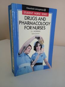 Drugs and Pharmacology for Nurses (Student Nurse Series) by S. J. Hopkins (RB477)