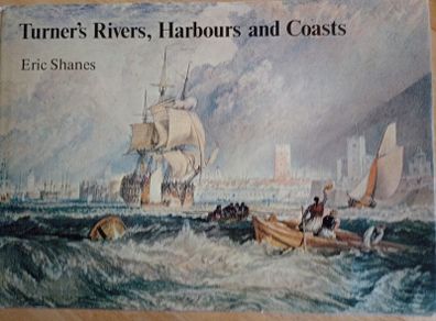 Turner's Rivers, Harbours and Coasts