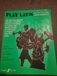 Play Latin Flute: All-Time Hits from Latin America .Faber Edition: Play Latin