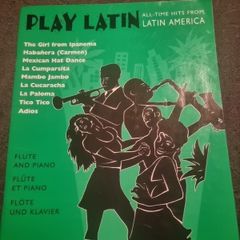 Play Latin Flute: All-Time Hits from Latin America .Faber Edition: Play Latin