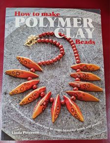 How to Make Polymer Clay Beads/Linda Peterson/ 2013