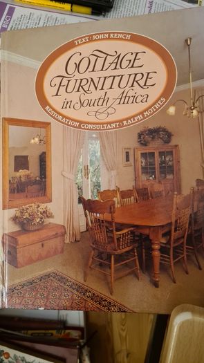 Cottage Furniture In South Africa.. Text John Kench. Restoration Consultant Ralph Mothes.