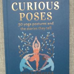 Curious Poses, Lucy Greeves, Hardback book, New, Book, Non Fiction, Yoga book