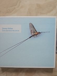Jimmy Behan CD - Days Are What We Live In