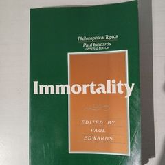 Immortality edited by Paul Edwards
