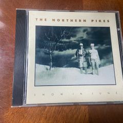 The Northern Pikes CD Snow in June